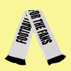 Football Is For The Fans Scarf - notjust